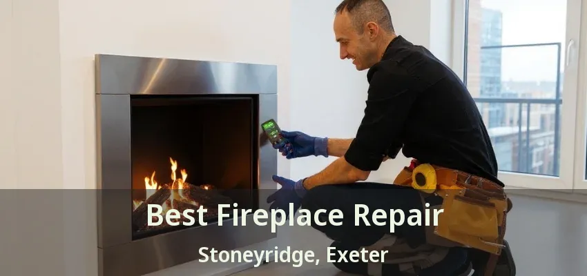 Best Fireplace Repair Stoneyridge, Exeter - ON Best Fireplace Repair Stoneyridge, Exeter - ON