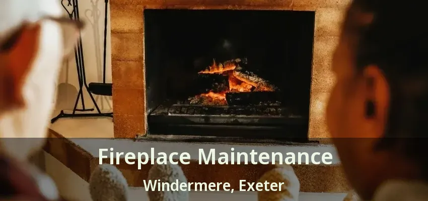 Fireplace Maintenance Windermere, Exeter - ON Fireplace Maintenance Windermere, Exeter - ON