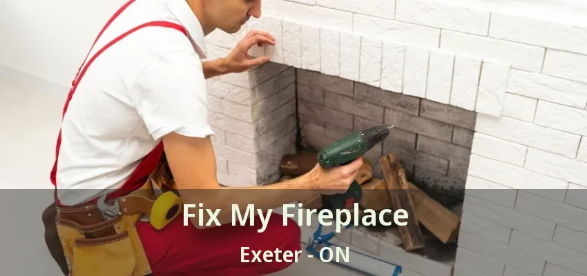Fix My Fireplace Exeter - ON Fix My Fireplace Exeter - ON
