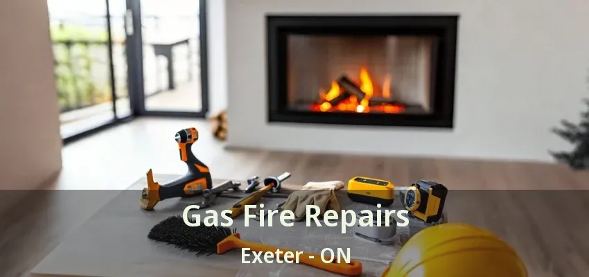 Gas Fire Repairs Exeter - ON