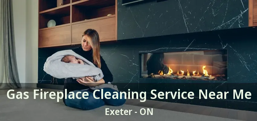 Gas Fireplace Cleaning Service Near Me Exeter - ON Gas Fireplace Cleaning Service Near Me Exeter - ON