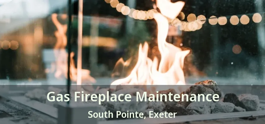 Gas Fireplace Maintenance South Pointe, Exeter - ON Gas Fireplace Maintenance South Pointe, Exeter - ON