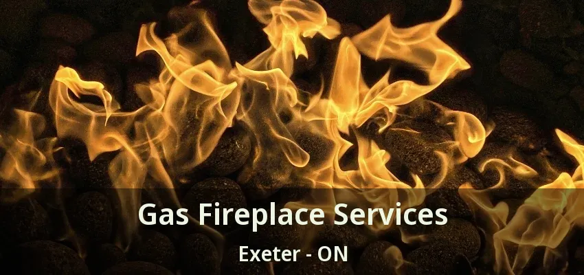 Gas Fireplace Services Exeter - ON Gas Fireplace Services Exeter - ON