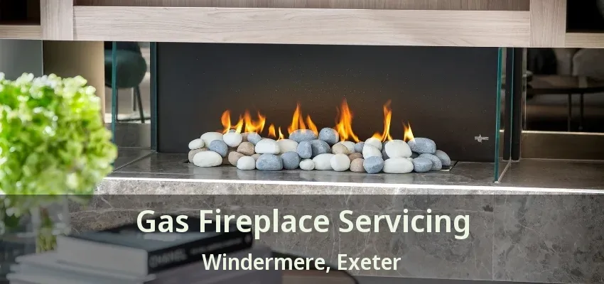 Gas Fireplace Servicing Windermere, Exeter - ON
