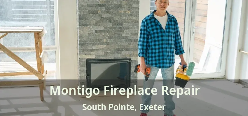 Montigo Fireplace Repair South Pointe, Exeter - ON