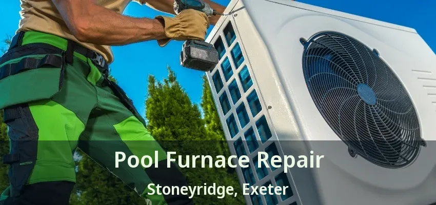 Pool Furnace Repair Stoneyridge, Exeter - ON