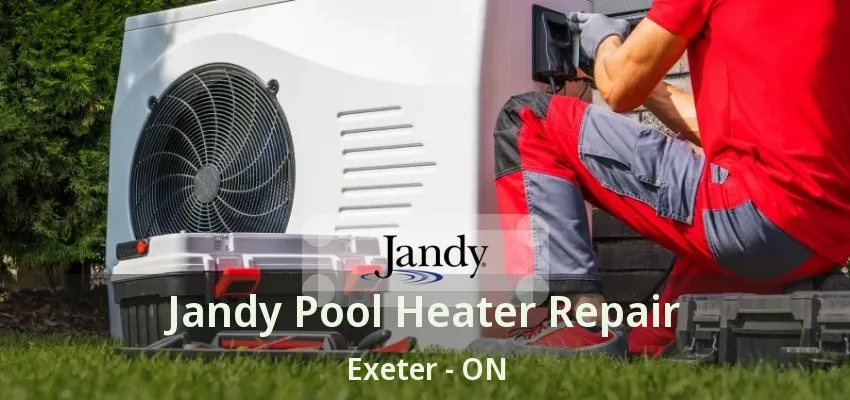 Jandy Pool Heater Repair Exeter - ON Jandy Pool Heater Repair Exeter - ON
