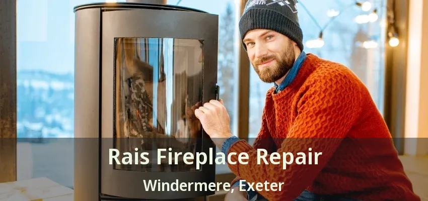 Rais Fireplace Repair Windermere, Exeter - ON Rais Fireplace Repair Windermere, Exeter - ON