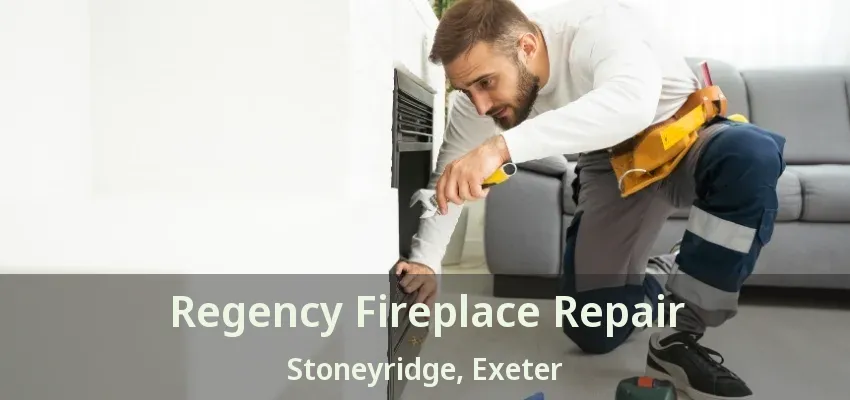 Regency Fireplace Repair Stoneyridge, Exeter - ON Regency Fireplace Repair Stoneyridge, Exeter - ON