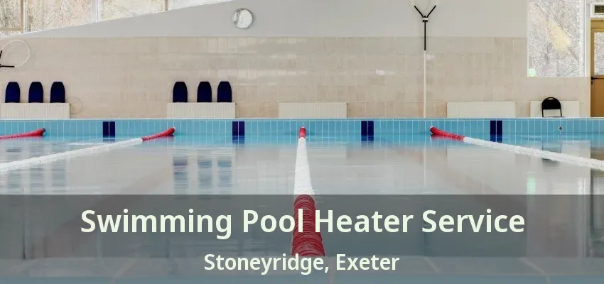 Swimming Pool Heater Service Stoneyridge, Exeter - ON
