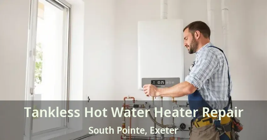 Tankless Hot Water Heater Repair South Pointe, Exeter - ON Tankless Hot Water Heater Repair South Pointe, Exeter - ON