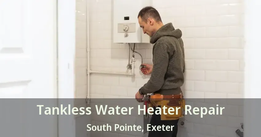 Tankless Water Heater Repair South Pointe, Exeter - ON Tankless Water Heater Repair South Pointe, Exeter - ON