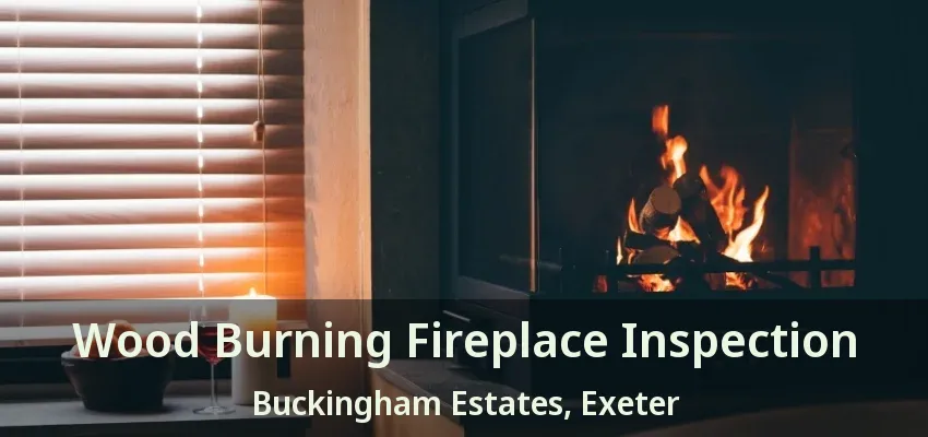 Wood Burning Fireplace Inspection Buckingham Estates, Exeter - ON Wood Burning Fireplace Inspection Buckingham Estates, Exeter - ON