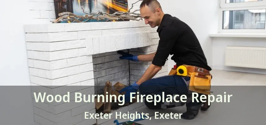 Wood Burning Fireplace Repair Exeter Heights, Exeter - ON