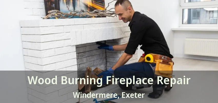 Wood Burning Fireplace Repair Windermere, Exeter - ON Wood Burning Fireplace Repair Windermere, Exeter - ON